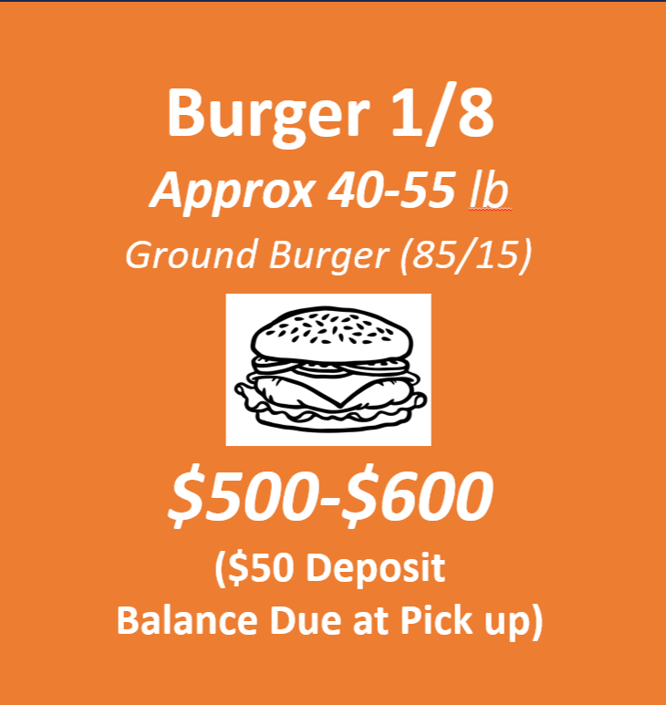 #6 Burger Eighth: $50 Deposit online, balance due at pick-up.