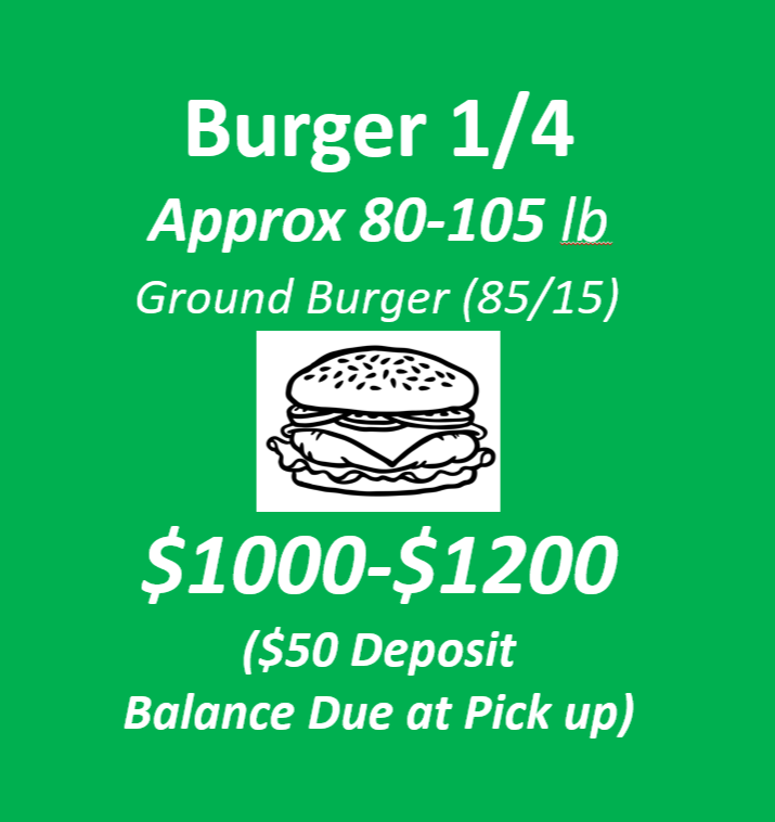 #3 Burger Quarter: $50 Deposit online, balance due at pick-up.